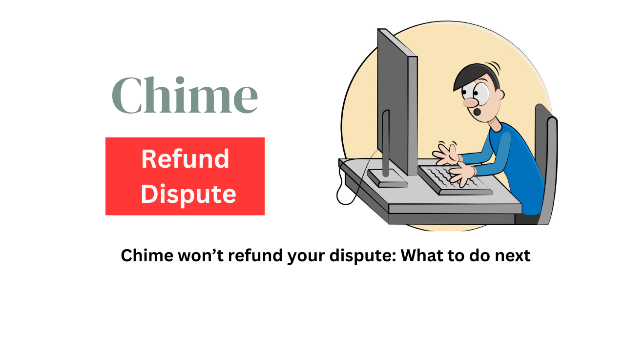 how to solve chime refund dispute