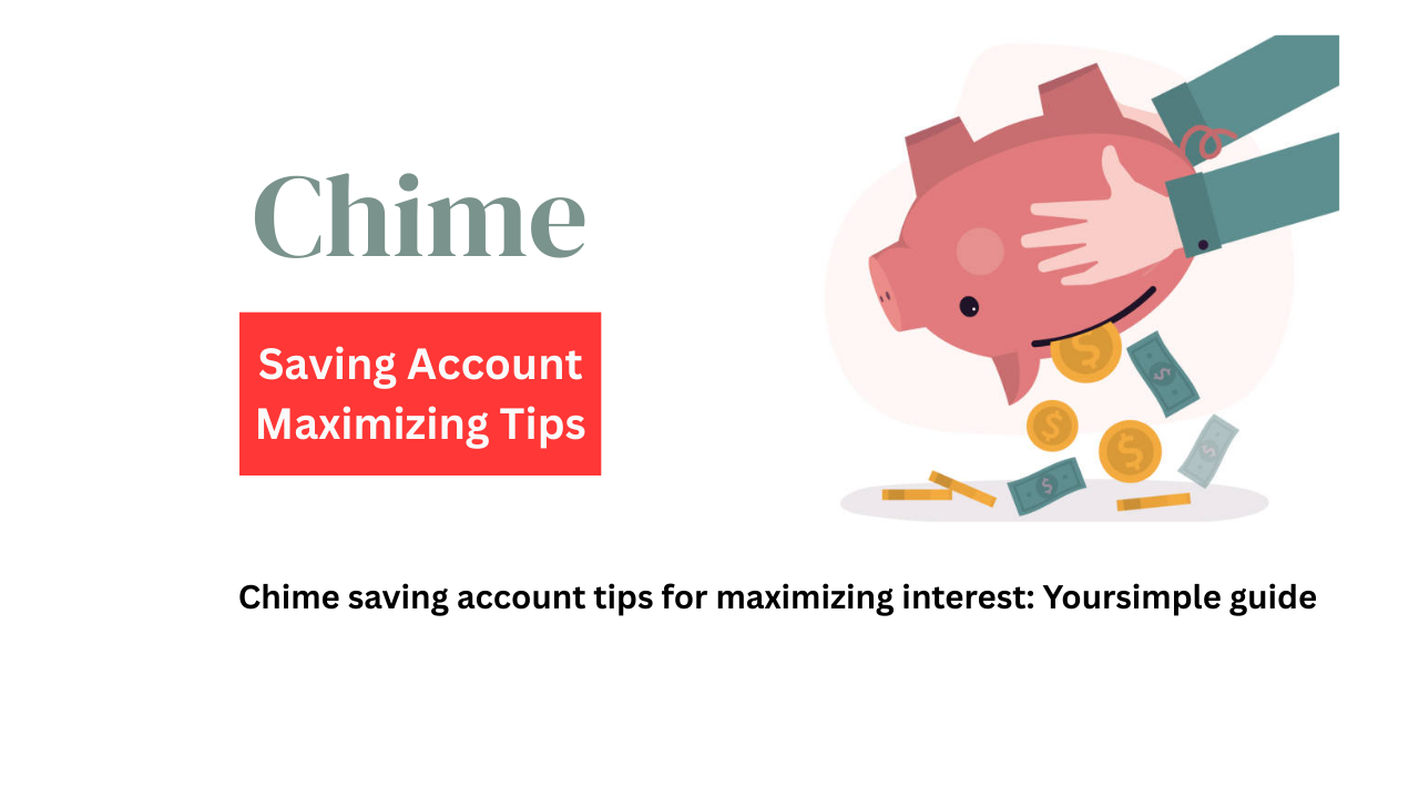 How to Win with Chime Savings Account Tips for Maximizing Interest