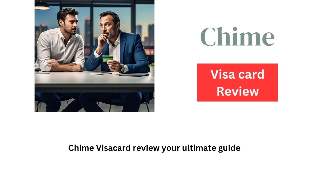 Chime visa card review your ultimate guide