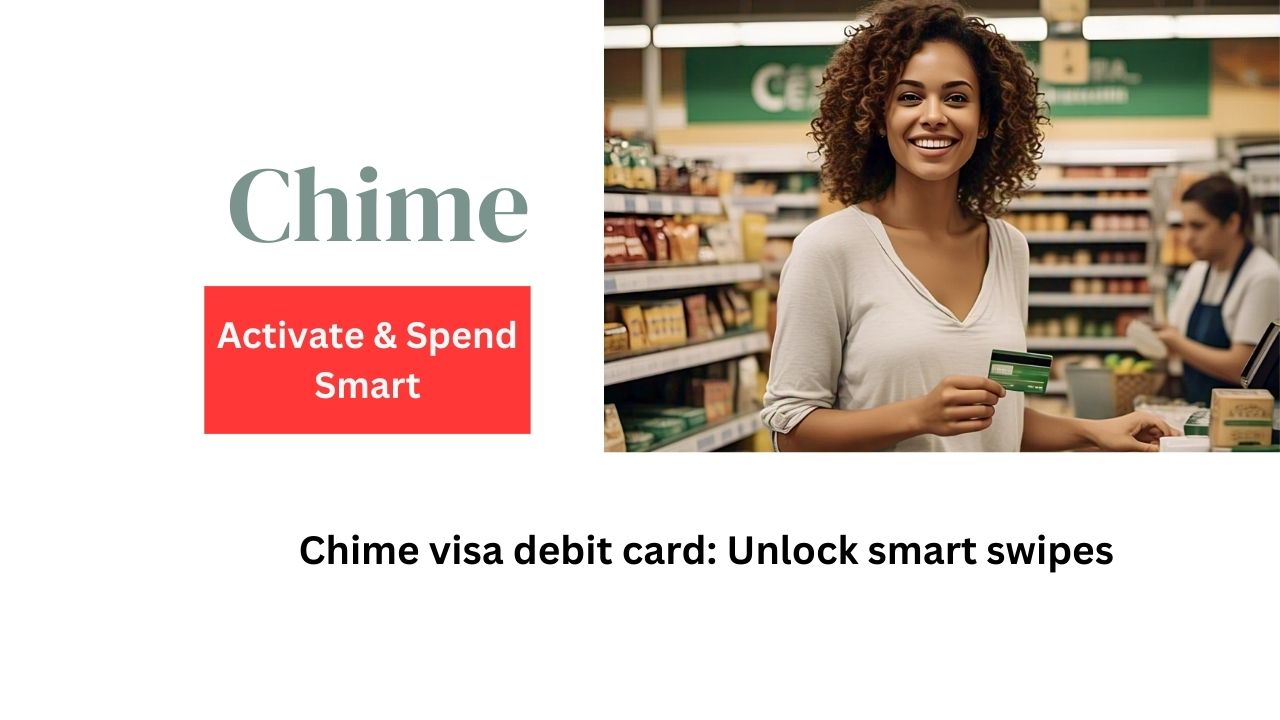 chime visa debitcard unlock and spend smart