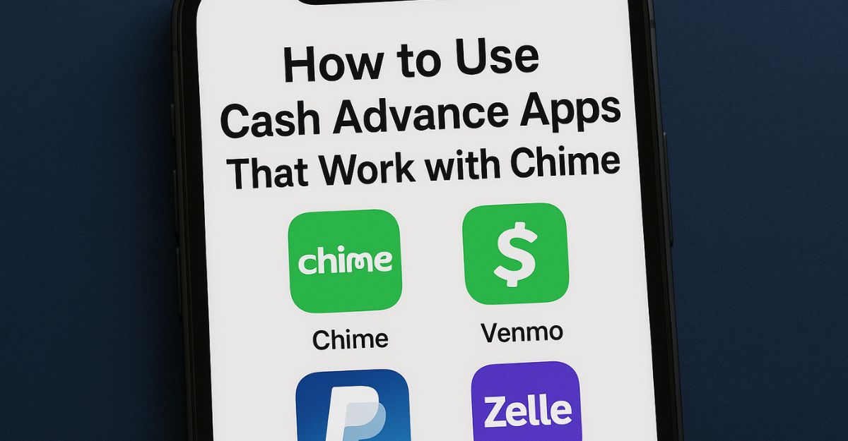 Top Cash Advance Apps for Chime Users in 2025