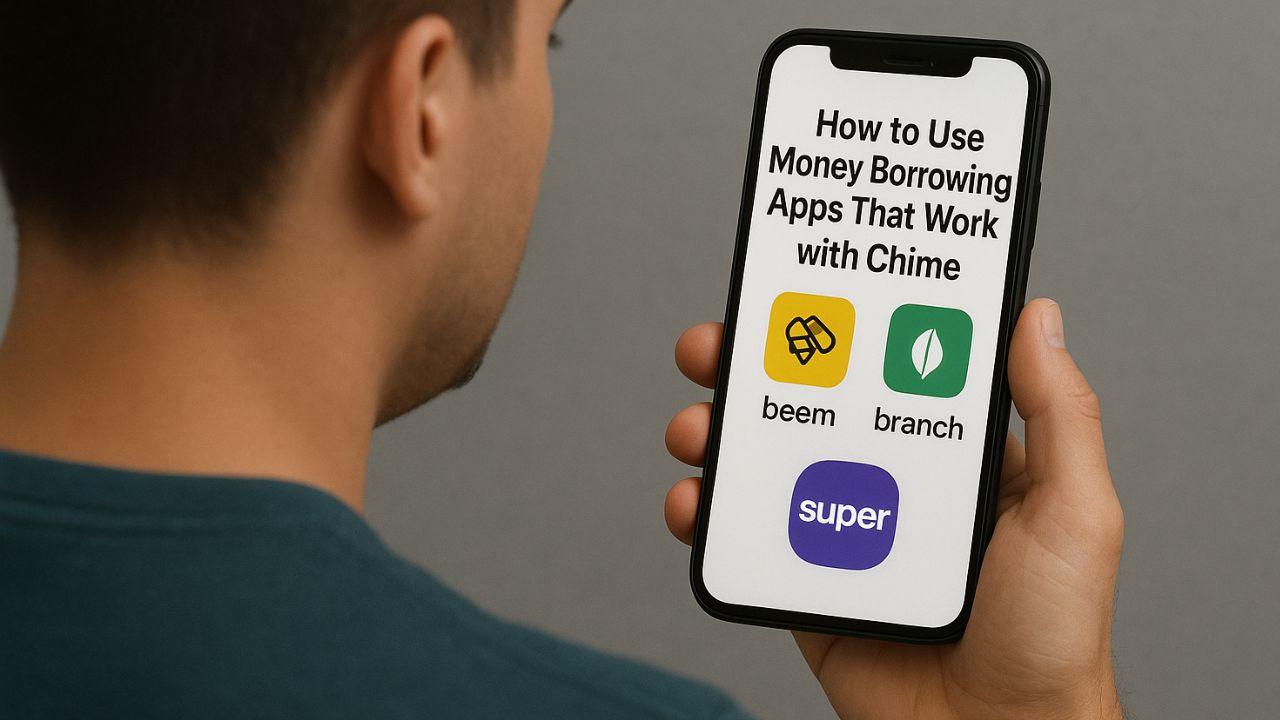 Top Money Borrowing Apps That Work with Chime in 2025